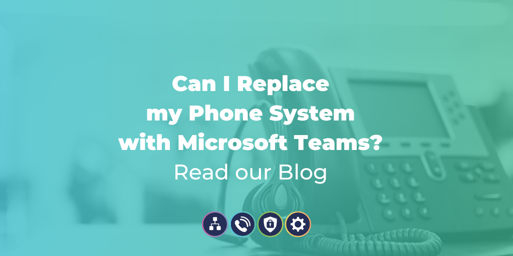 Can I Replace My Phone System With Microsoft Teams 